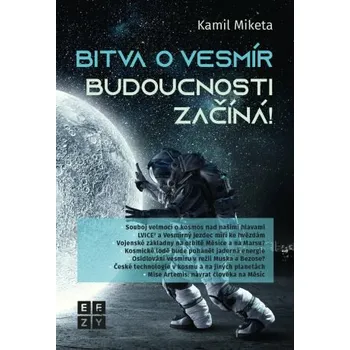 Encyklopedie Bitva o vesmír budoucnosti začíná! - Kamil Miketa