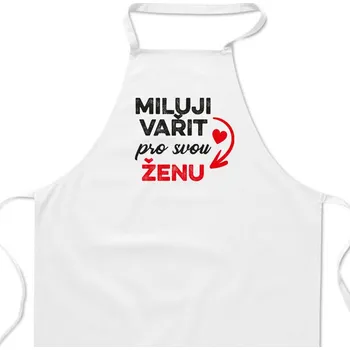 Kuchyňská zástěra Zástěra bílá -Miluji vařit pro svou ženu