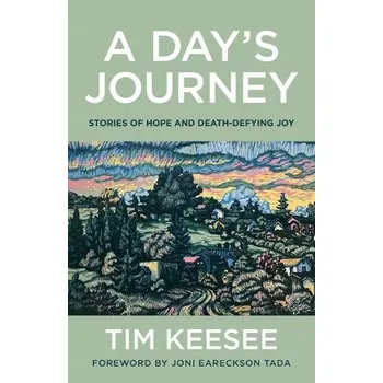Cizojazyčná kniha Day`s Journey '- Stories of Hope and Death'-Defying Joy - Keesee, Tim a Tada, Joni