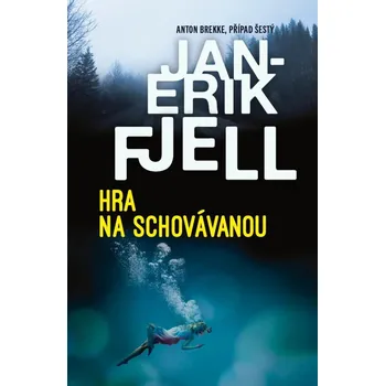 Hra na schovávanou - Jan-Erik Fjell…