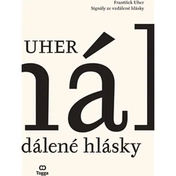 Signály ze vzdálené hlásky - František Uher - 978-80-7476-330-4