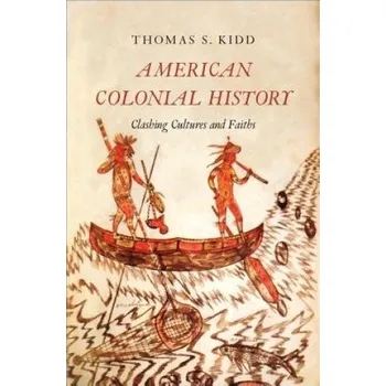American Colonial History – Thomas S. Kidd (EN)