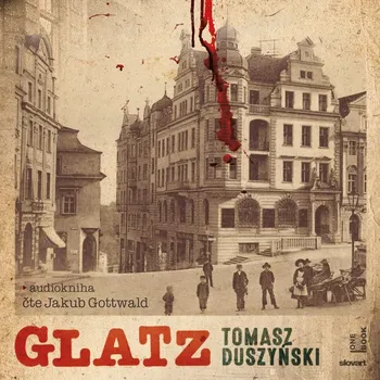 Glatz - Tomasz Duszynski (čte Jakub Gottwald) mp3 ke stažení