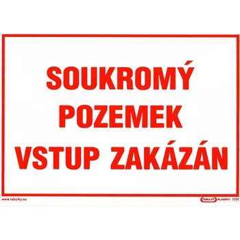 tabulka - SOUKROMÝ POZEMEK VSTUP ZAKÁZÁN
