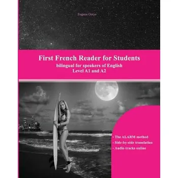 Učebnice First French Reader for Students: Levels A1 and A2 bilingual with parallel translation – Eugene Gotye (FR)