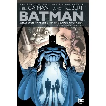Batman: Whatever Happened to the Caped Crusader? Deluxe 2020 Edition - Neil Gaiman