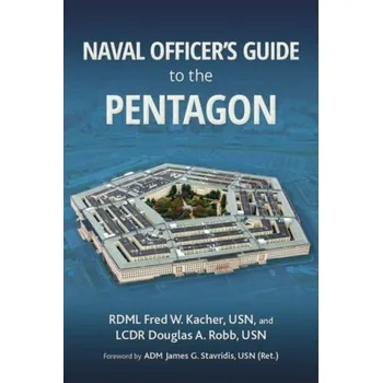 Naval Officer's Guide to the Pentagon - Kacher, Frederick W.; Robb, Douglas