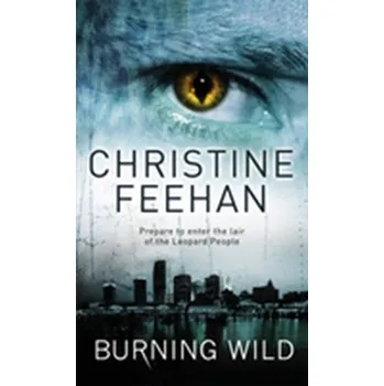 Burning Wild - Christine Feehan