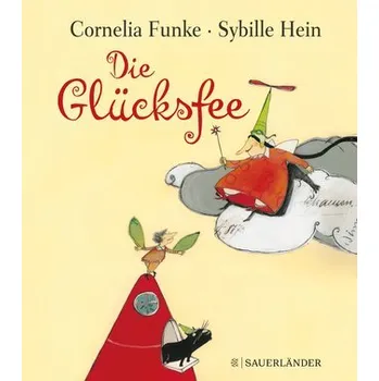 První čtění Die Glücksfee - Funke, Cornelia [DE] (2023, Firma, FISCHER Sauerländer)