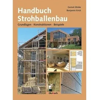 Handbuch Strohballenbau - Gernot Minke