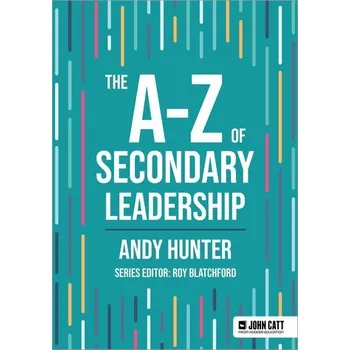 The A-Z of Secondary Leadership - Zokaei, Keivan; Lovins, Hunter; Wood, Andy; Hines, Peter