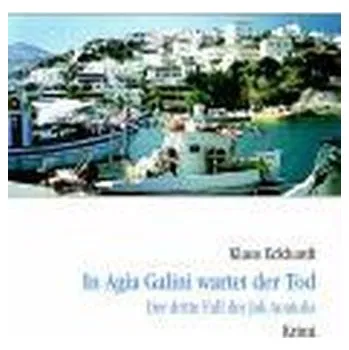 In Agia Galini wartet der Tod - Eckhardt, Klaus