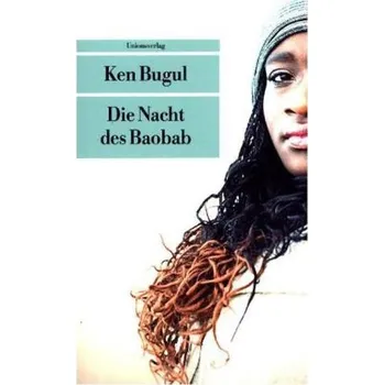 Literární biografie Die Nacht des Baobab - Bugul, Ken