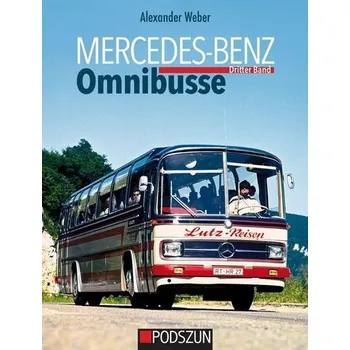 Mercedes-Benz Omnibusse, Dritter Band - Weber, Alexander