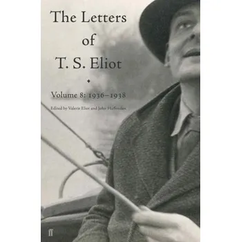 Učebnice Letters of T. S. Eliot Volume 8 - Eliot Lise