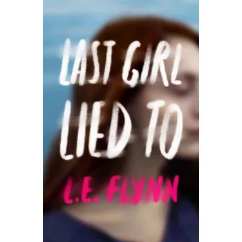 Last Girl Lied to - Amy Flynn