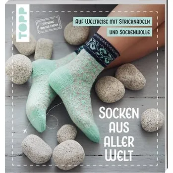 Socken aus aller Welt - Linden, Stephanie van der