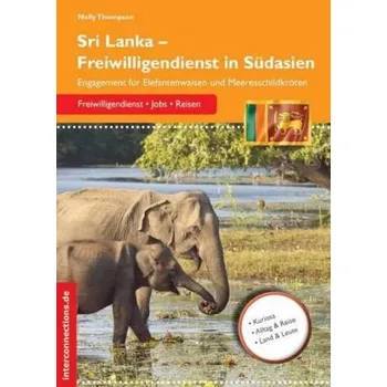 Literární cestopis Sri Lanka - Freiwilligendienst in Südasien - Thompson, Nelly