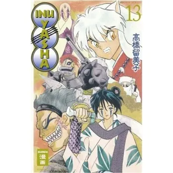Inu Yasha New Edition. Bd.13 - Takahashi, Rumiko