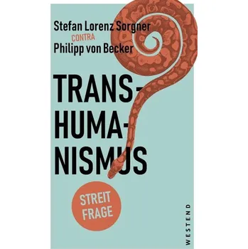 Transhumanismus - Sorgner, Stefan L.