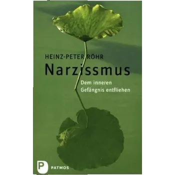 Narzissmus - Heinz-Peter Röhr