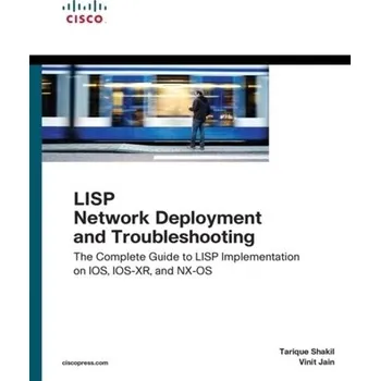Technika LISP Network Deployment and Troubleshooting - Shakil, Tarique; Jain, Vinit; Louis, Yves