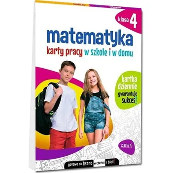 Přírodní věda Matematyka SP 4 Karty pracy w szkole i w domu - Dorota Kożuch