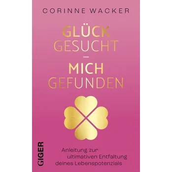 Osobní rozvoj Glück gesucht - Mich gefunden - Wacker, Corinne