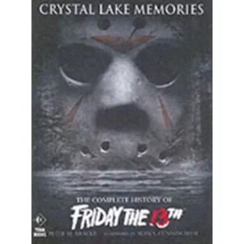 Umění Crystal Lake Memories - Bracke, Peter M.
