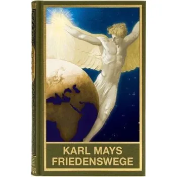 Literární biografie Karl Mays Friedenswege - Kuße, Holger