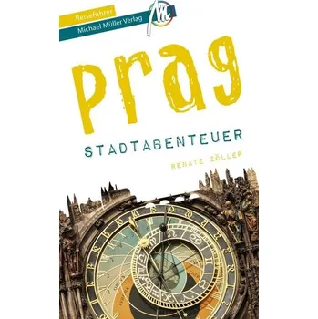 Cestování Prag - Stadtabenteuer Reiseführer Michael Müller Verlag - Zöller, Renate