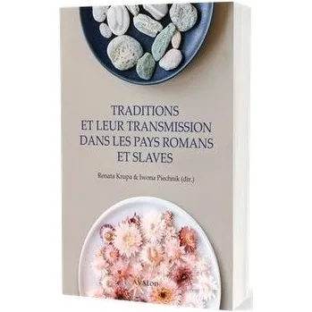 Cestování Traditions et leur transmission dans les pays... - Piechnik Iwona, Car Anna