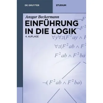 Einführung in die Logik - Beckermann, Ansgar