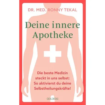Deine innere Apotheke - Tekal, Ronny