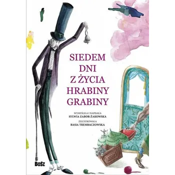 Pohádka Siedem dni z życia Hrabiny Grabiny - Zabor-Żakowska Sylwia