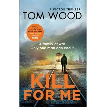 Kill For Me - Tom Wood [EN] (2019, Taschenbuch, Little, Brown Book Group)