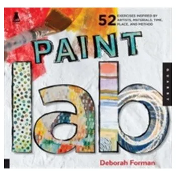 Umění Paint Lab - Forman, Deborah