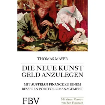 Populárně naučná literatura pro dospělé Die neue Kunst Geld anzulegen - Mayer, Thomas