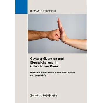 Gewaltprävention und Eigensicherung im Öffentlichen Dienst - Heimann, Rudi