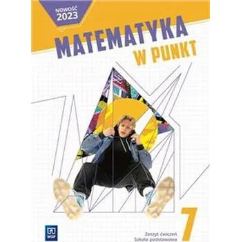 Přírodní věda Matematyka w punkt 7. Szkoła podstawowa. Ćwiczenia