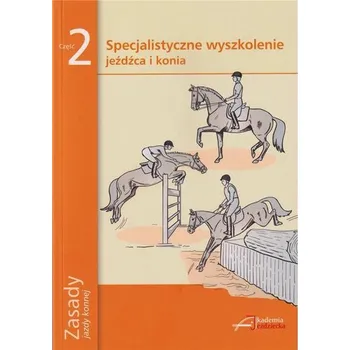 Zasady jazdy konnej. Część 2 - praca zbiorowa