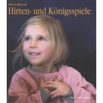 Hirten- und Königsspiele für den Kindergarten - Ellersiek, Wilma