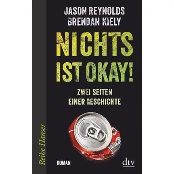 Nichts ist okay! - Reynolds, Jason [DE] (2018, Brožovaná, DTV)