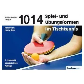 1014 Spiel- und Übungsformen im Tischtennis - Bucher, Walter