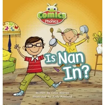 Cizí jazyk Bug Club Comics for Phonics Reception Phase 2 Set 01-02 Is Nan In? - Anne Faundez; Wes Magee; Celia Warren