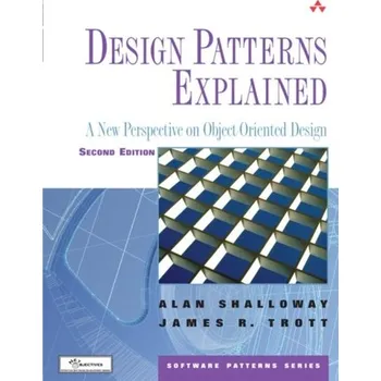 Technika Design Patterns Explained - Shalloway, Alan; Trott, James R.