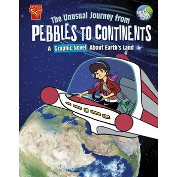The Unusual Journey from Pebbles to Continents - Peters, Stephanie