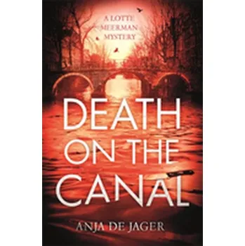 Death on the Canal - Jager, Anja de [EN] (2018, Taschenbuch, Little, Brown Book Group)