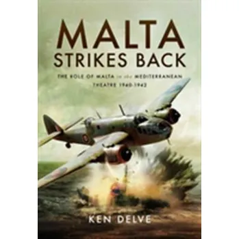 Malta Strikes Back - Delve, Ken