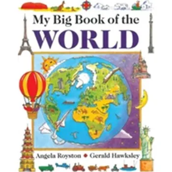 Cizojazyčná kniha My Big Book of the World - Angela Royston